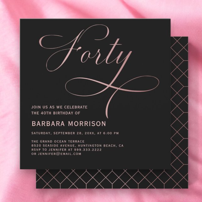 Forty Black Rose Gold Script 40th Birthday Invitation (Creator Uploaded)