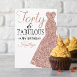 Forty & Fabulous 40th Birthday Card<br><div class="desc">Send a personalized birthday greeting with this elegant rose gold glitter dress forty and fabulous 40th birthday card. The name on the front can easily be personalized for that special person and the message on inside of the card can be personalized too.</div>