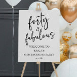 Forty & Fabulous 40th Birthday Party Welcome Sign<br><div class="desc">This is a Forty & Fabulous Minimal Minimalist Black White 40th Birthday Party Welcome Sign!</div>