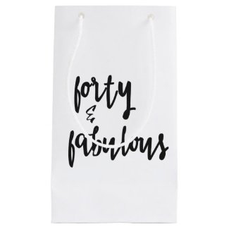 Forty & Fabulous - Fun 40th Birthday Small Gift Bag