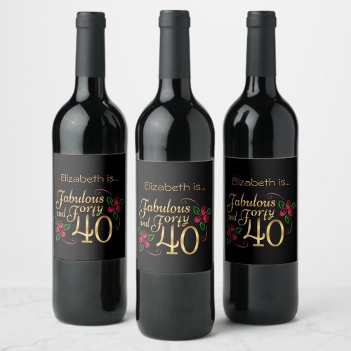 Forty Fabulous Gold Black Red Roses Birthday  Wine Label