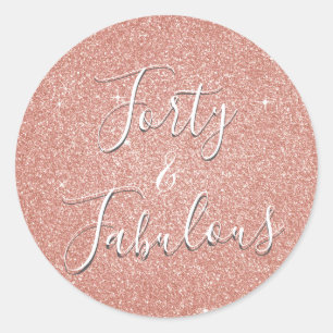 Forty & Fabulous Rose Gold Blush Pink Glitter Classic Round Sticker