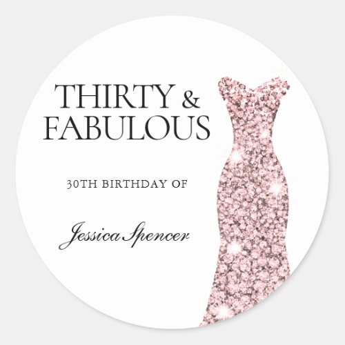 Forty  Fabulous Rose Gold Dress 30th Birthday Classic Round Sticker