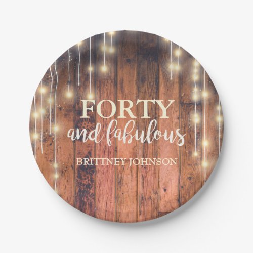 Forty & Fabulous Rustic Wood String Light Birthday Paper Plates - Rustic brown wood with string light design paper plates. Edit font and color to customize it further.