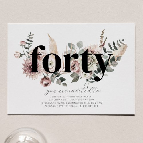Forty Florals _ 40th Birthday Invitation