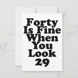 Forty Is Fine When You Look 29 Funny 40th Thank Yo Thank You Card