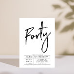 Forty | Modern 40th Birthday Party Invitation<br><div class="desc">Celebrate your special day with this simple stylish 40th birthday party invitation. This design features a chic brush script "Forty" with a clean layout in black & white color combo. More designs available at my shop BaraBomDesign.</div>