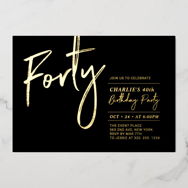 Forty | Modern Black Gold 40th Birthday Party Foil Invitation (Front)