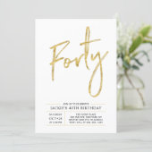 Forty | Modern Gold 40th Birthday Party Invitation (Standing Front)