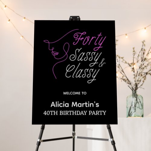 Forty Sassy  Classy Pink Black Birthday Welcome Foam Board