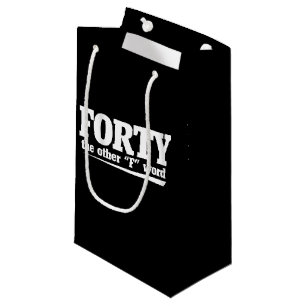 Forty the other F word 40th birthday Small Gift Bag