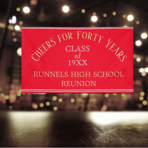 FORTY YEAR CLASS reunion banner