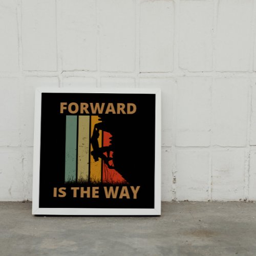 Forward is the way poster