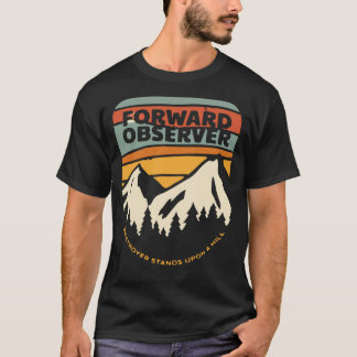 Forward Observations Group Army T-Shirt
