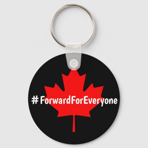 ForwardForEveryone Canada Liberal Party Slogan Keychain
