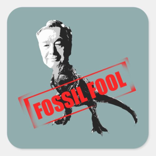 Fossil Fool Square Sticker