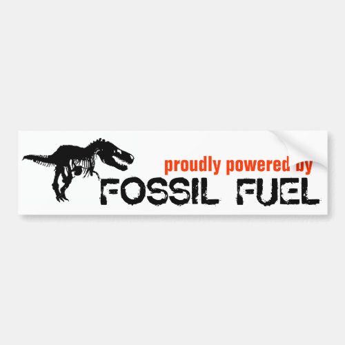Fossil Fueled 2 Bumper Sticker