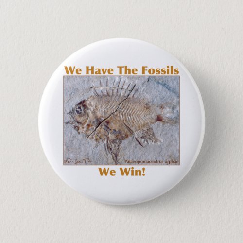 Fossil Win Pinback Button