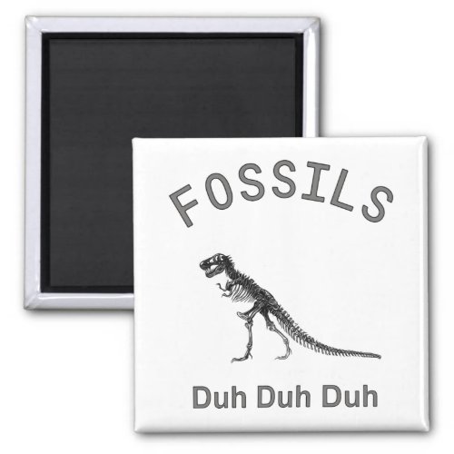 Fossils Magnet