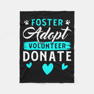 Foster Adopt Volunteer Donate Funny Animal Rescue Fleece Blanket
