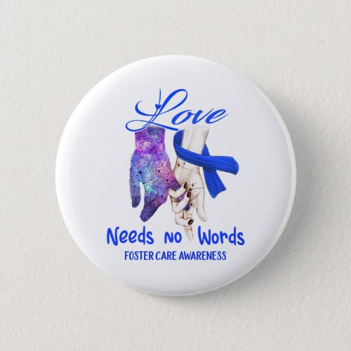 Foster Care Awareness Love Needs No Words Button