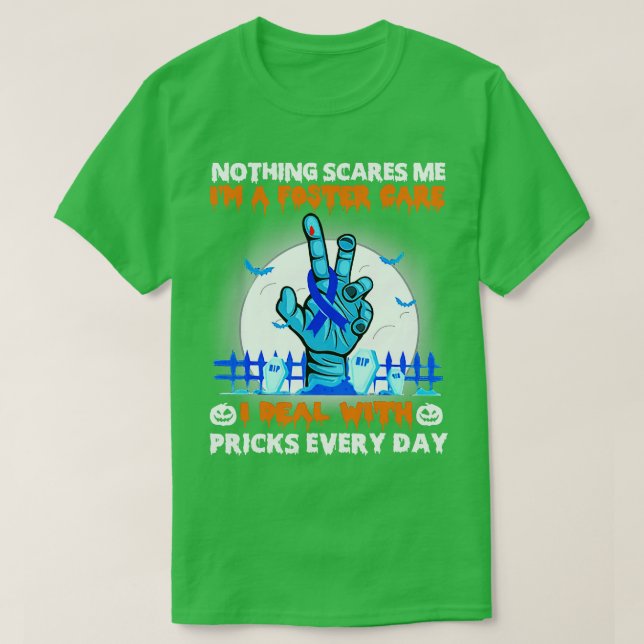 Foster Care Awareness Nothing Scares Me Happy Hall T-Shirt (Design Front)