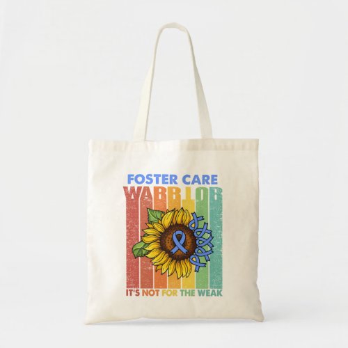 Foster Care Warrior Its Not For The Weak Tote Bag