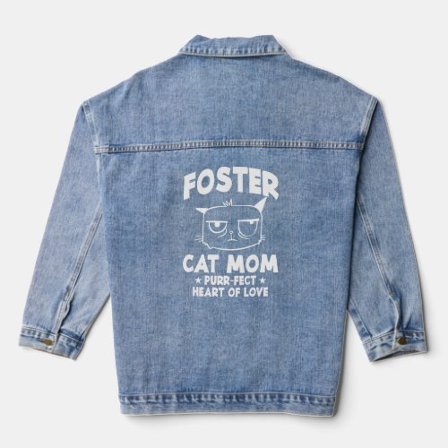 Foster Cat Mom Purr Fect Heart Of Love Animal Cats Denim Jacket