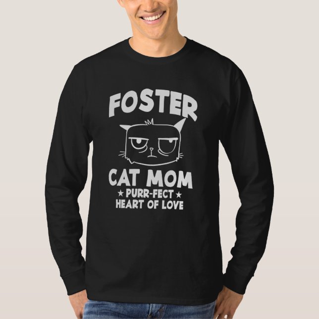 Foster Cat Mom Purr Fect Heart Of Love Animal Cats T-Shirt (Front)