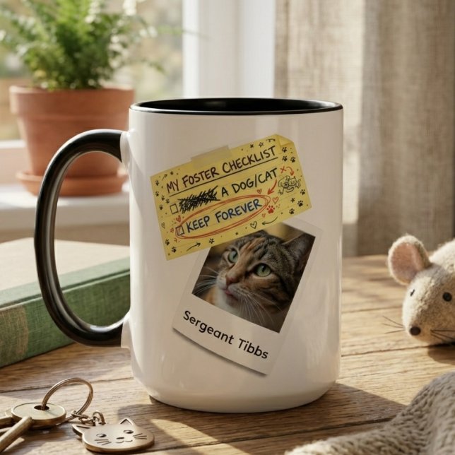 Foster Checklist Keep Forever Animal Rescue Gift Mug (Fun Pet Foster Fail photo coffee mug)