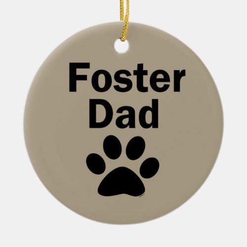 Foster Dad Ceramic Ornament