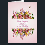 Foster Daughter Birthday Beautiful Bouquet  Cards<br><div class="desc">A beautiful birthday card for a foster daughter. A bouquet is divided by words of love wishing for a happy birthday. All on a delicate pink background. A gorgeous,  traditional birthday card that will give real joy.</div>