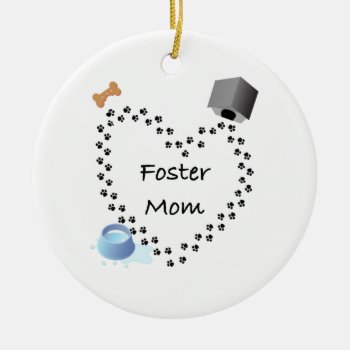 Foster (dog) Mom Ceramic Ornament by foreverpets at Zazzle