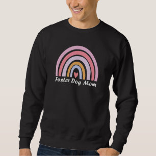 Foster Dog Mom Rainbow Sweatshirt