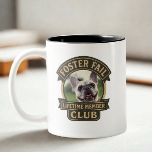 Foster Fail Lifetime Member Dog Adoption Advocate Two-Tone Coffee Mug