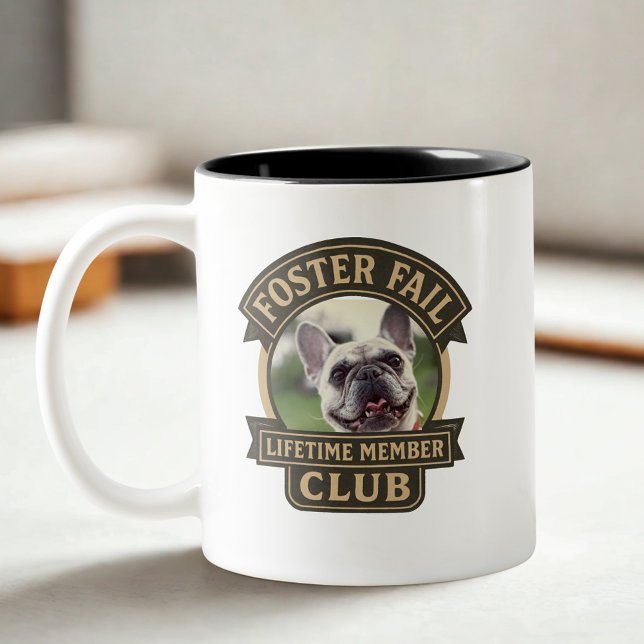 Foster Fail Lifetime Member Dog Adoption Advocate Two-Tone Coffee Mug (Pet Foster Failure Pet Photo coffee mug)