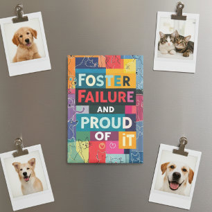 Foster Failure Proud Pet Parent Humor Magnet