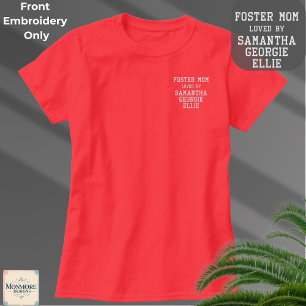Foster Mom Is Loved By Embroidered Shirt