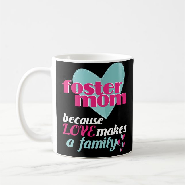 Foster Mom Parent Coffee Mug Mothers Day Gift (Left)