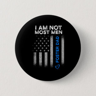 Foster Parent Dad Most Men Foster Care  Button