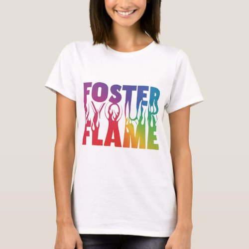 Foster Your Flame T_Shirt