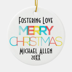 Fostering Love Merry Christmas Dated Gift Ceramic Ornament