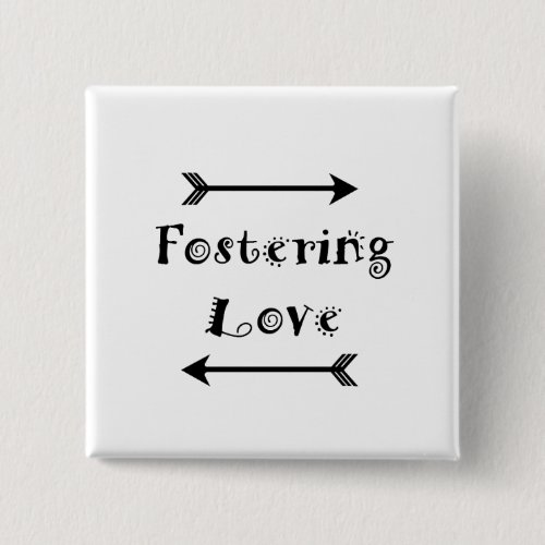 Fostering Love Pinback Button