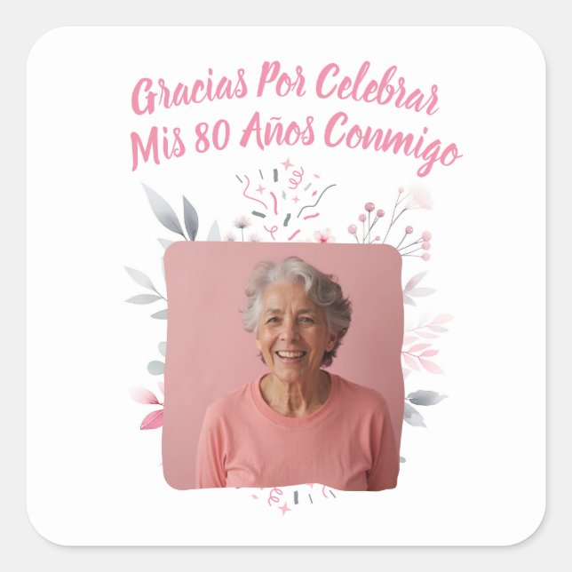 Foto Personalizada Mis 80 Años Square Sticker (Front)
