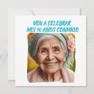 Foto Personalizada Mis 90 Años - 90 Years Custom  Invitation