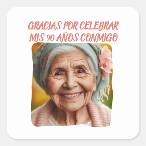 Foto Personalizada Mis 90 Aos Gracias Celebrar Square Sticker