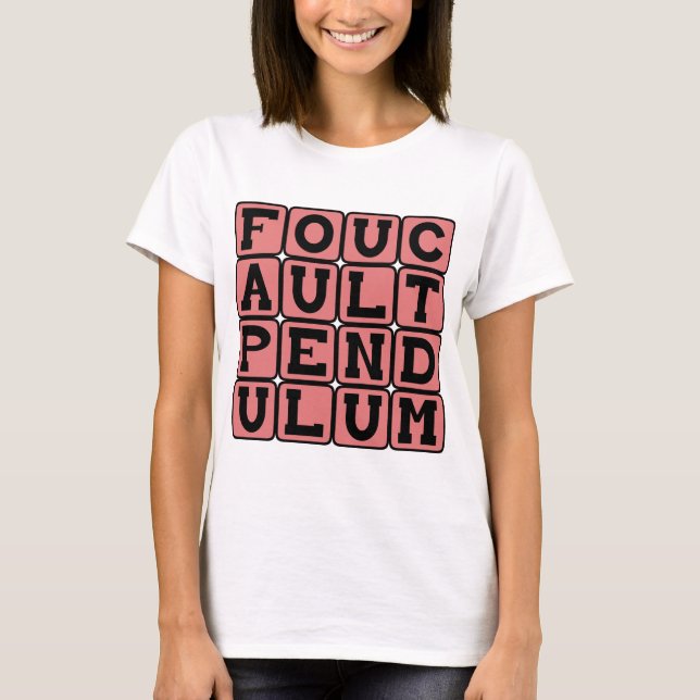 Foucault Pendulum, Rotation of the Earth T-Shirt (Front)
