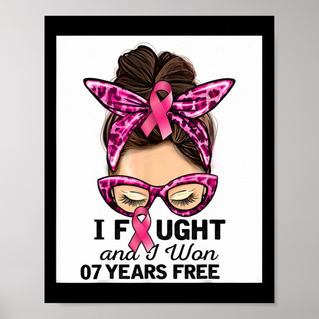Fought And I Won 7 Years Free Messy Bun Breast Can Poster (Front)