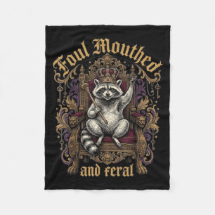 Foul Mouthed And Feral Raccoon Crown Throne Gothic Fleece Blanket