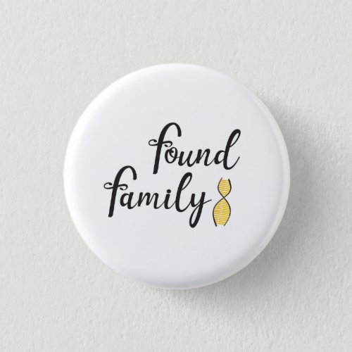 Found Family DNA  Button